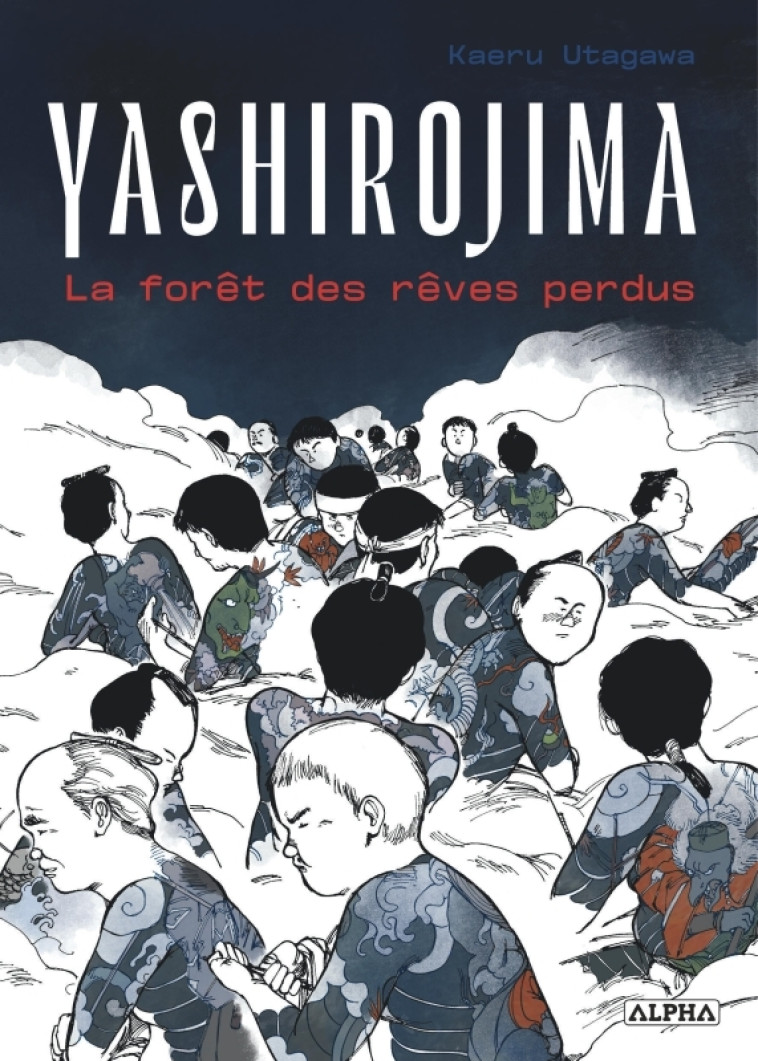 Yashirojima, la forêt des rêves perdus -  UTAGAWA Kaeru - VEGA DUPUIS