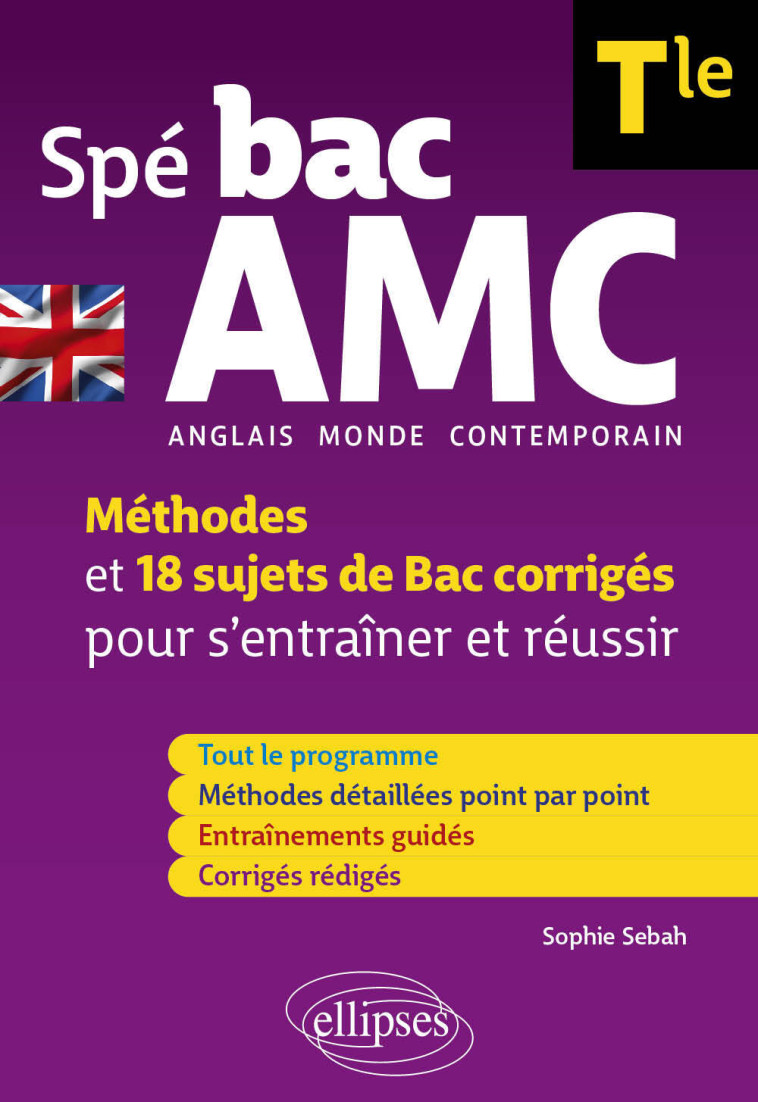 Spé BAC AMC - Tle (Terminale) - Anglais monde contemporain (spécialité) - Sophie Sebah - ELLIPSES