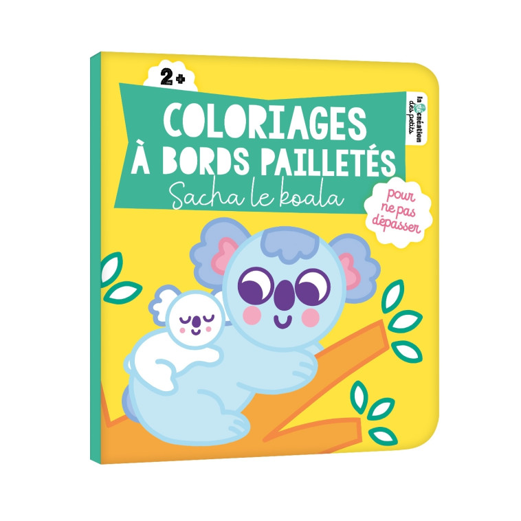 Coloriages à bords pailletés - Sacha le koala - Vanessa Vautier - DEUX COQS D OR