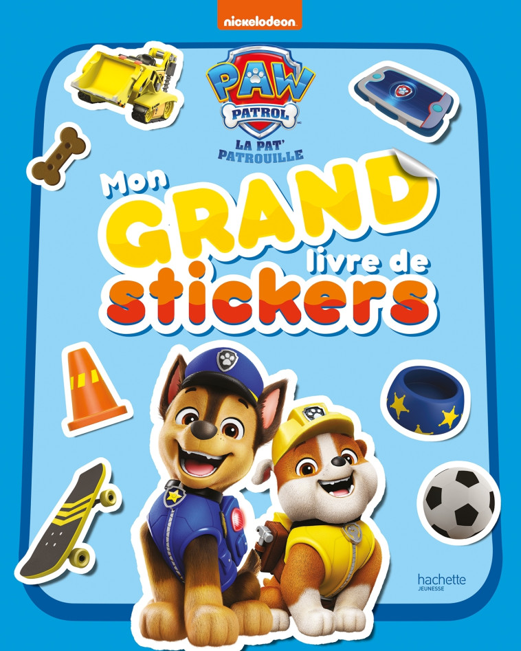 La Pat' Patrouille - Mon grand livre de stickers -   - HACHETTE JEUN.