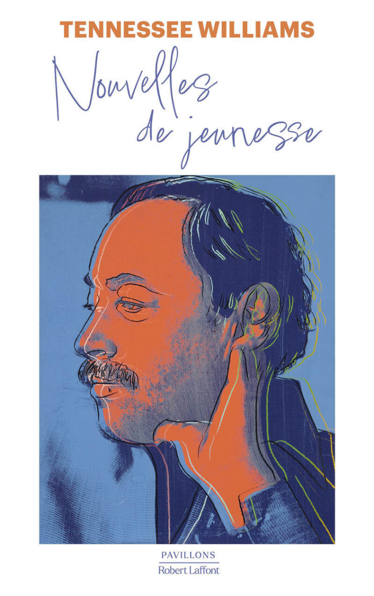 Nouvelles de jeunesse - Tennessee Williams - ROBERT LAFFONT