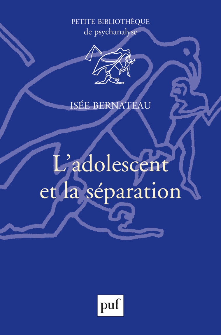 L'adolescent et la séparation - Isée Bernateau - PUF