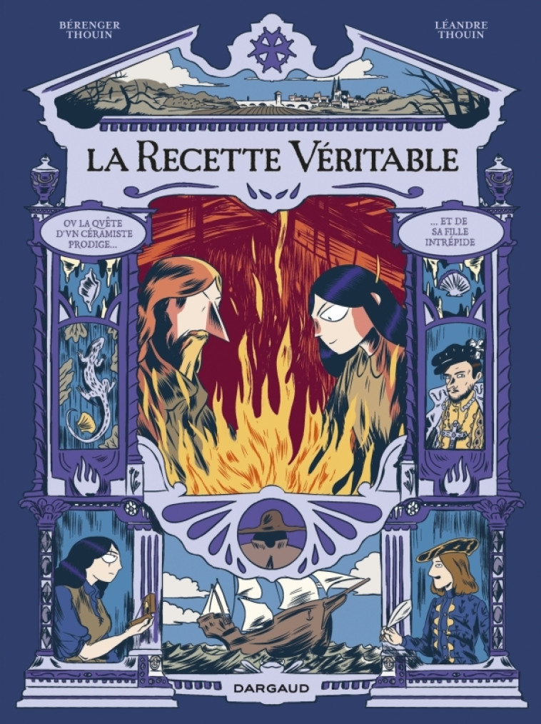 La recette véritable - La Recette véritable : la quête d un céramiste prodige et de sa fille intrépi -  Thouin Bérenger - DARGAUD