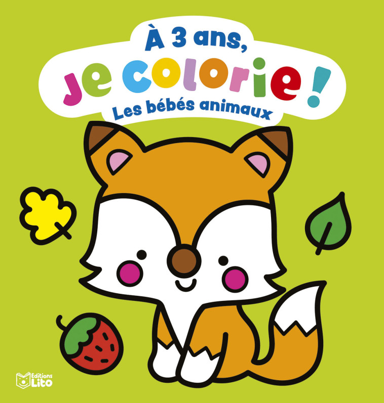 A 3 ANS JE COLORIE BEBE ANIMAU - XXX - LITO