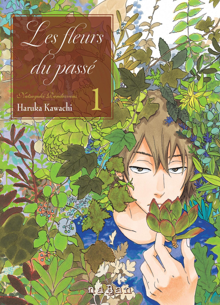 Les fleurs du passé - Natsuyuki Rendezvous T1 - Haruka Kawachi - NABAN