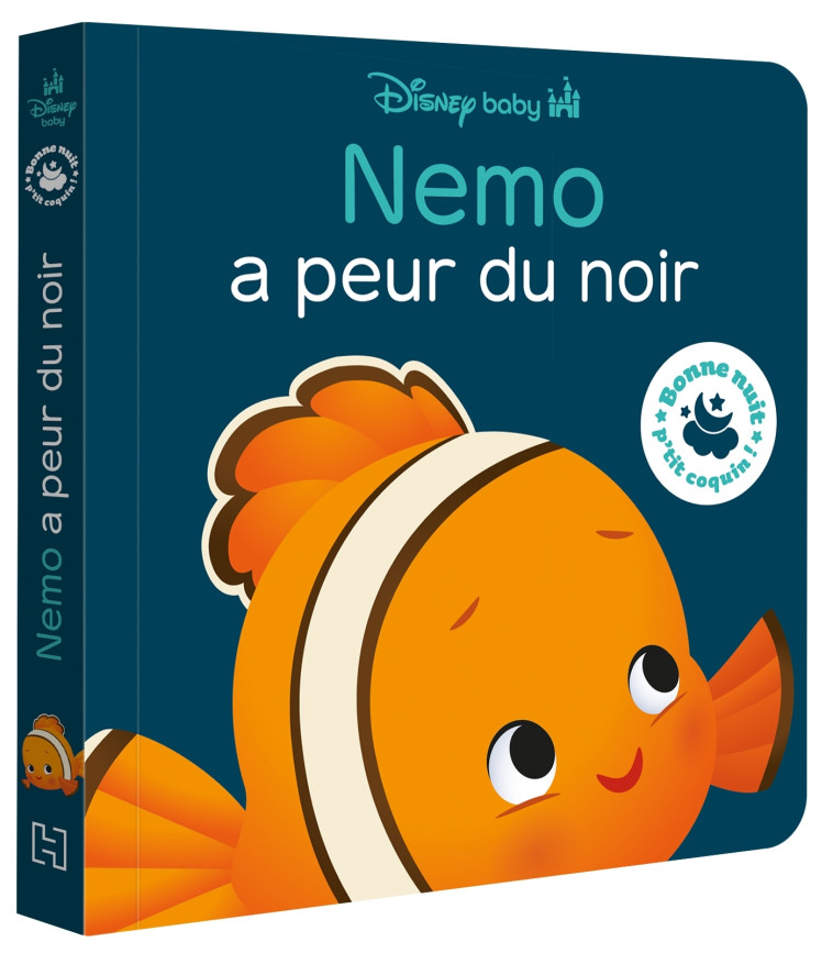 DISNEY BABY - Bonne nuit, p'tit coquin ! - Nemo a peur du noir - XXX - DISNEY HACHETTE