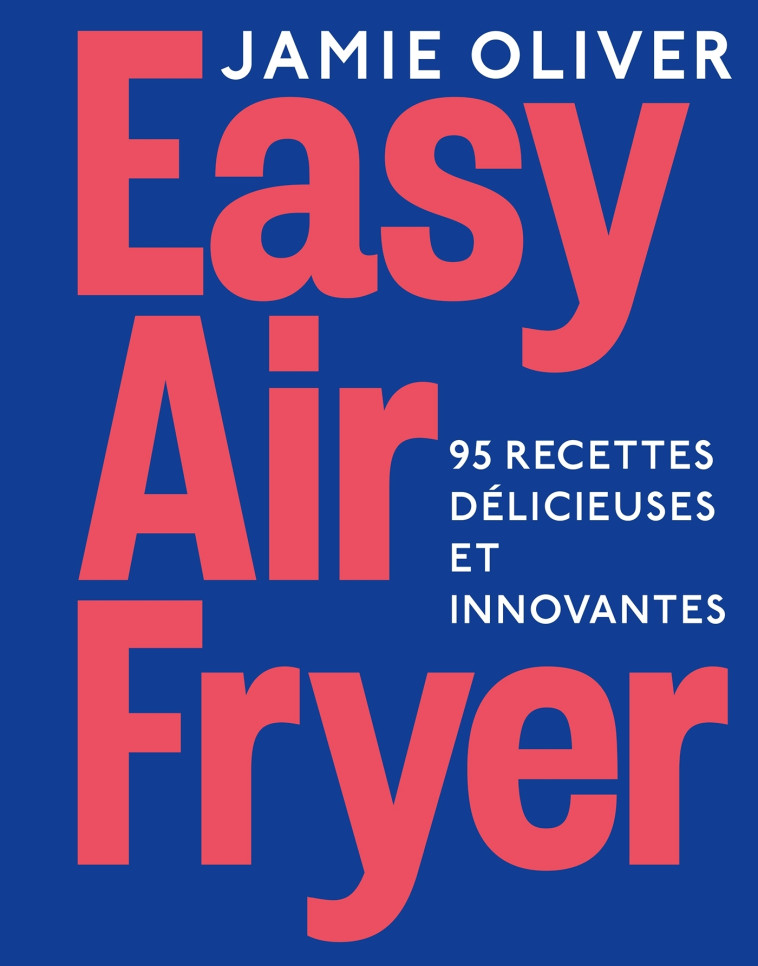 Easy Air fryer - Jamie Oliver - HACHETTE PRAT