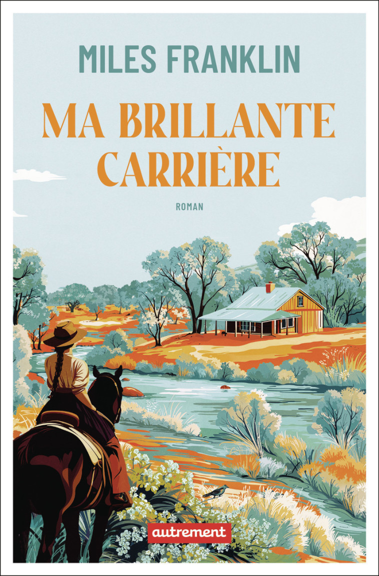 Ma brillante carrière - Miles FRANKLIN - AUTREMENT