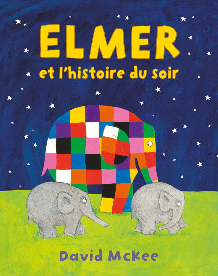 Elmer et l'histoire du soir -  Mckee david - EDL