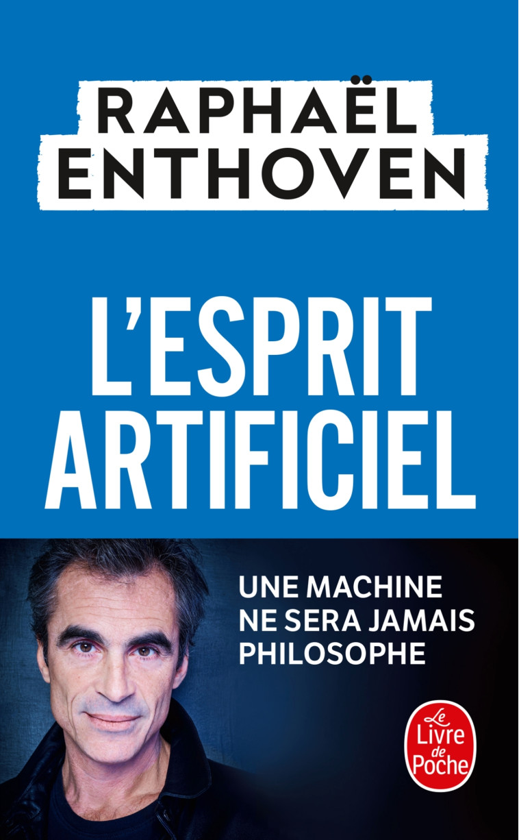 L'Esprit artificiel - Raphaël Enthoven - LGF