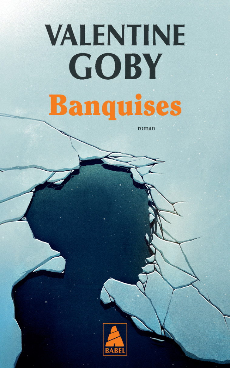 Banquises - Valentine Goby - ACTES SUD