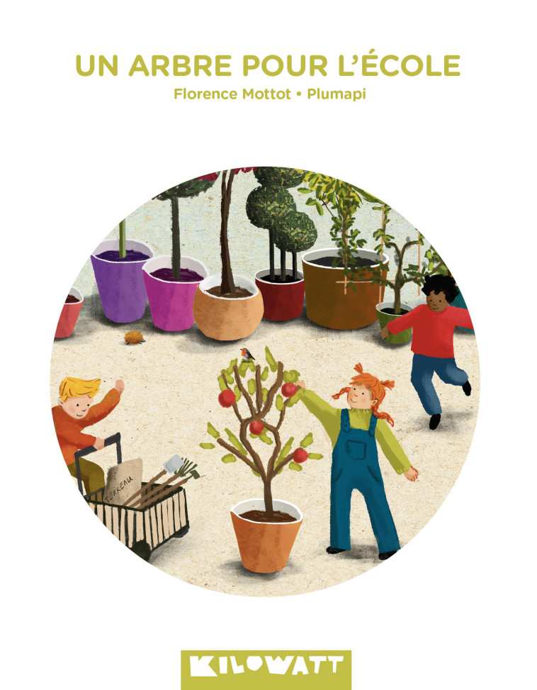 Un arbre pour l'école - Florence Mottot - KILOWATT