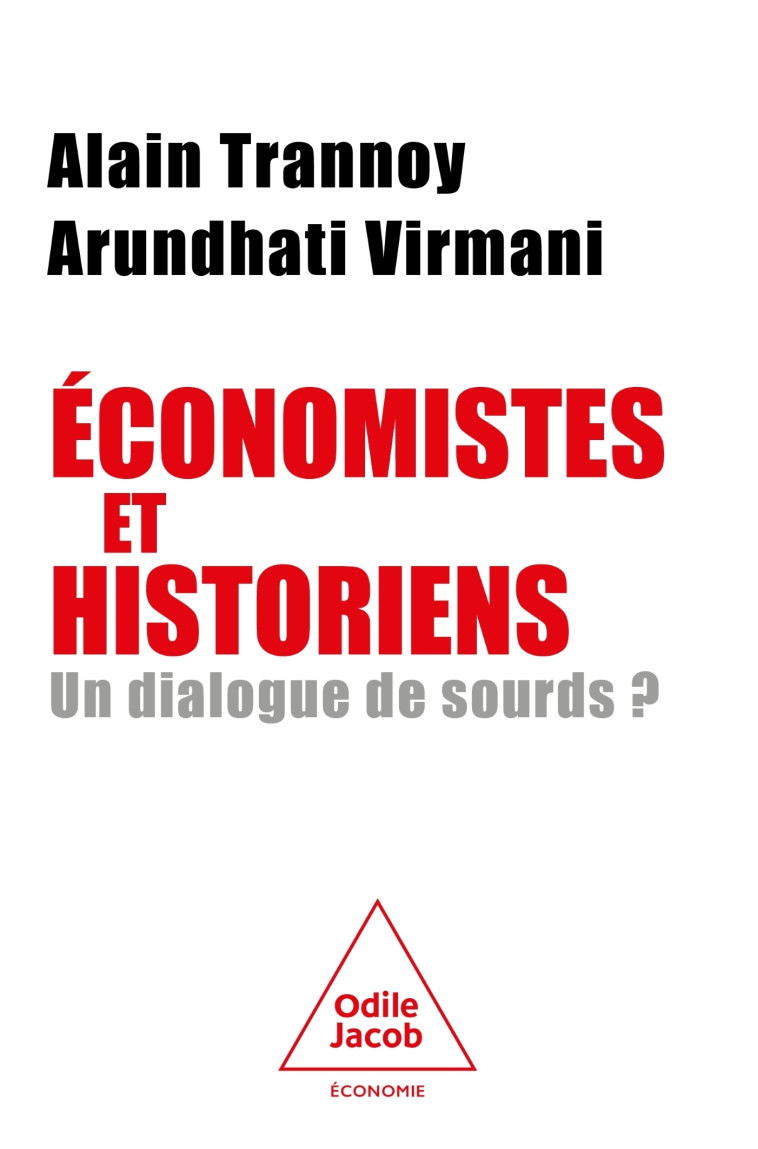 Économistes et historiens, un dialogue de sourds ? -  Alain Trannoy - JACOB