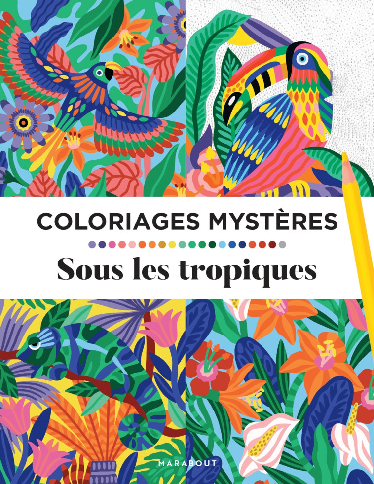 Coloriages mystères - Tropiques -  Piment Martin - MARABOUT