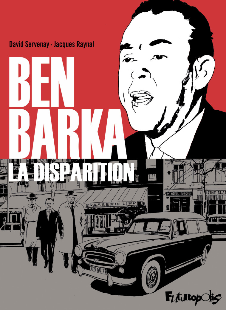 Ben Barka -  JAKE RAYNAL / DAVID SERVENAY - FUTUROPOLIS