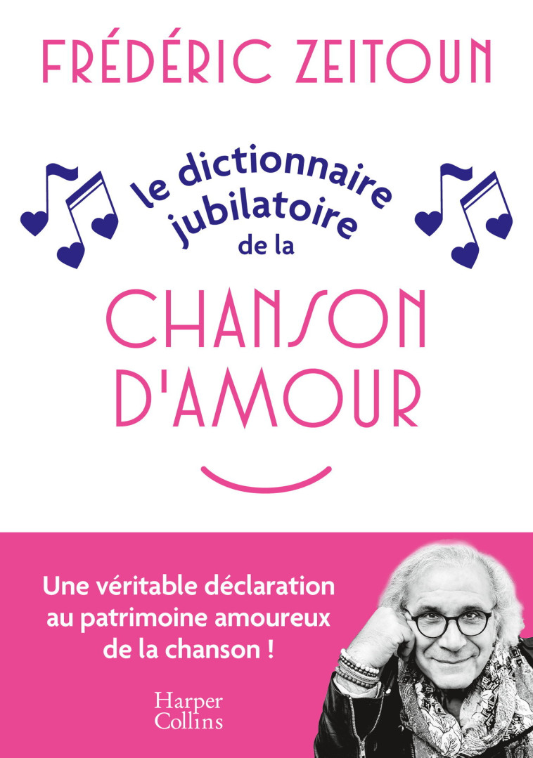 Le Dictionnaire jubilatoire de la chanson d'amour - Frédéric Zeitoun - HARPERCOLLINS