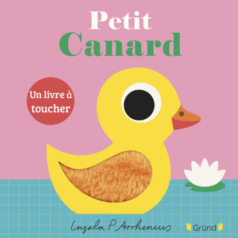 Petit canard - Ingela P. Arrhenius - GRUND