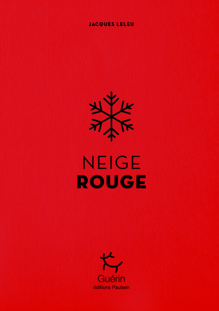 Neige rouge - Jacques Leleu - PAULSEN GUERIN