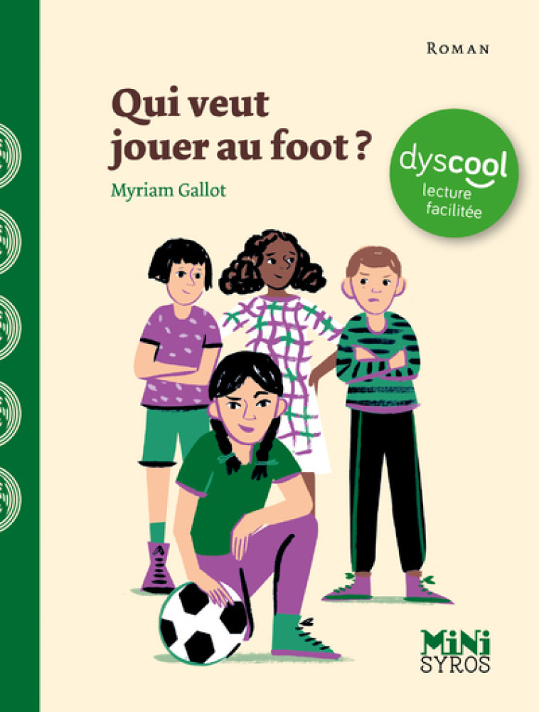 Qui veut jouer au foot ? - Dyscool - Myriam Gallot - SYROS JEUNESSE