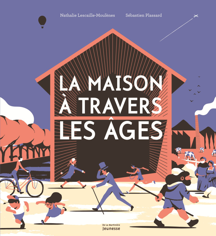 La maison à travers les âges - Nathalie Lescaille Moulènes - MARTINIERE J