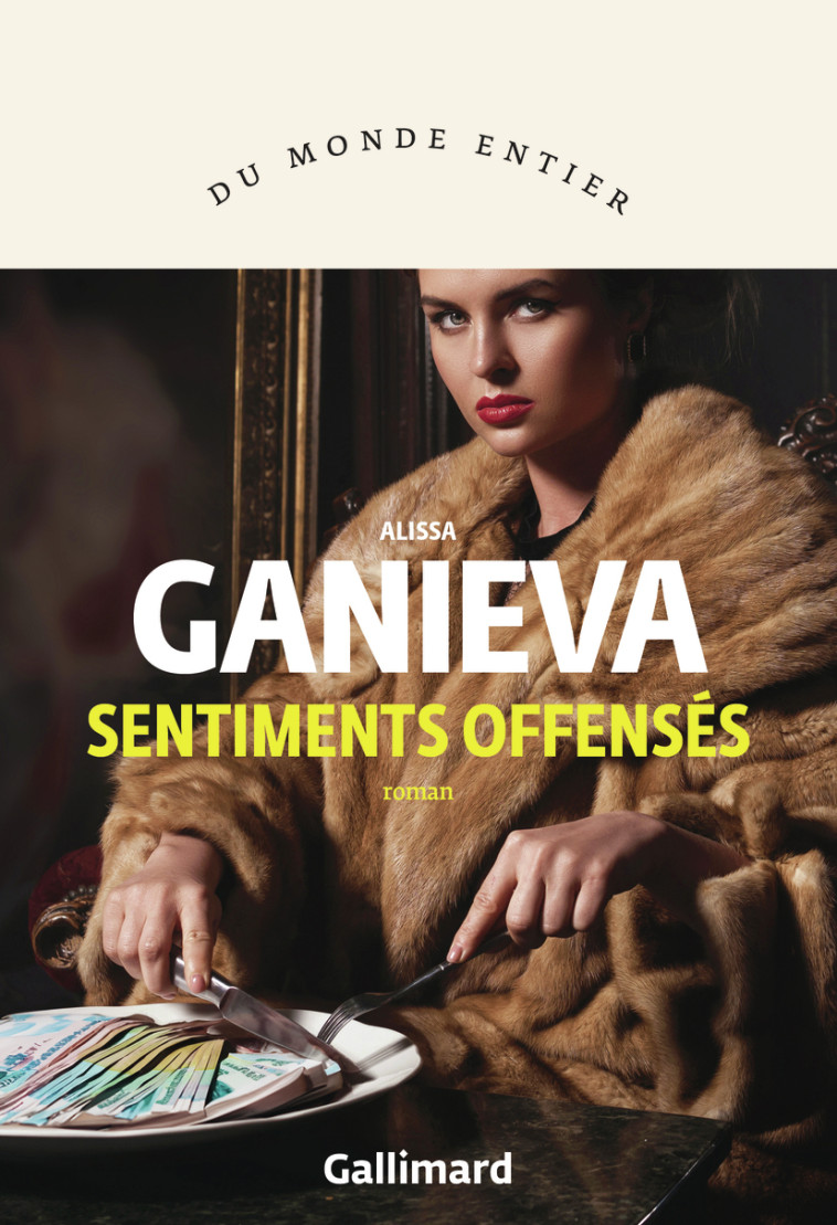 Sentiments offensés -  ALISSA GANIEVA - GALLIMARD