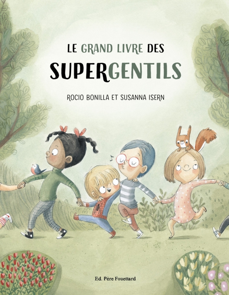 Le Grand Livre des Supergentils - Rocio Bonilla - PERE FOUETTARD