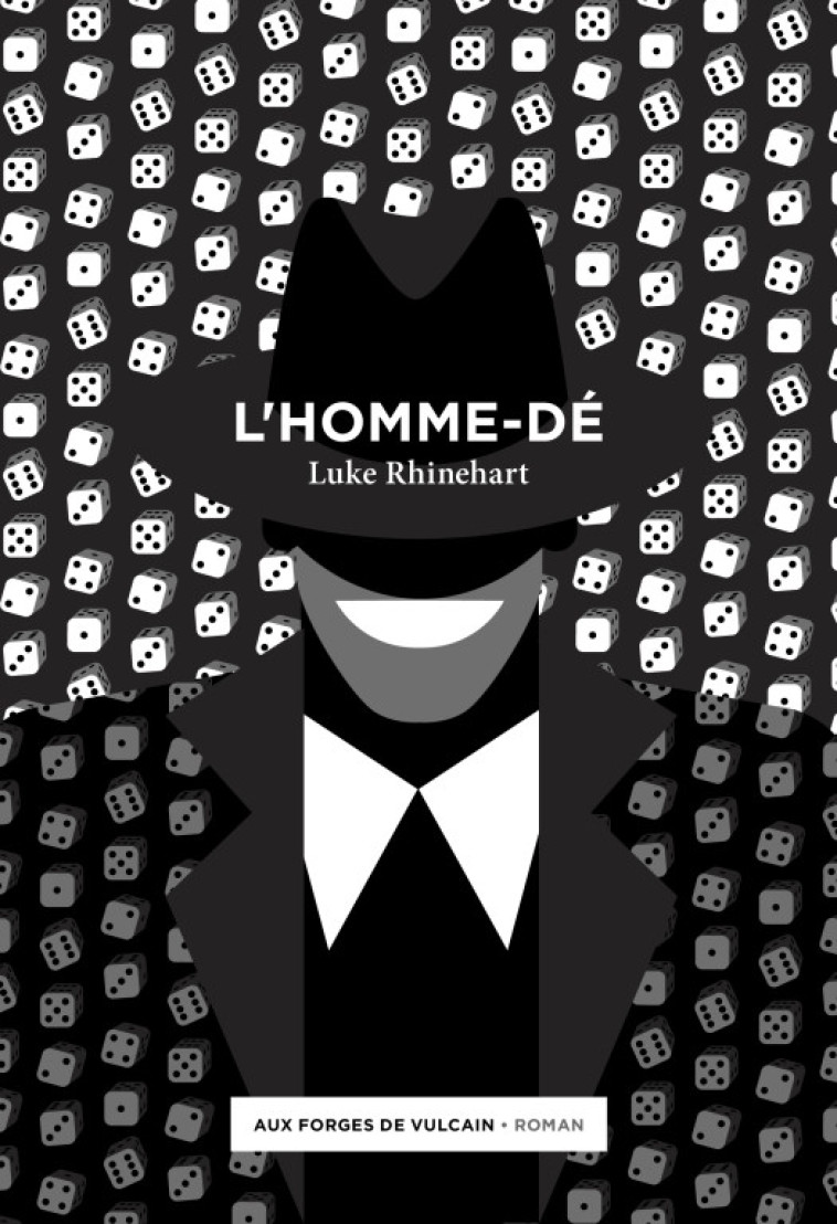 L'Homme-dé - Luke Rhinehart - FORGES VULCAIN