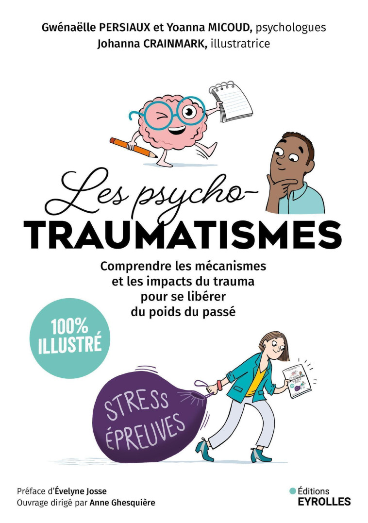 Les psychotraumatismes - 100 % illustré - Yoanna Micoud - EYROLLES