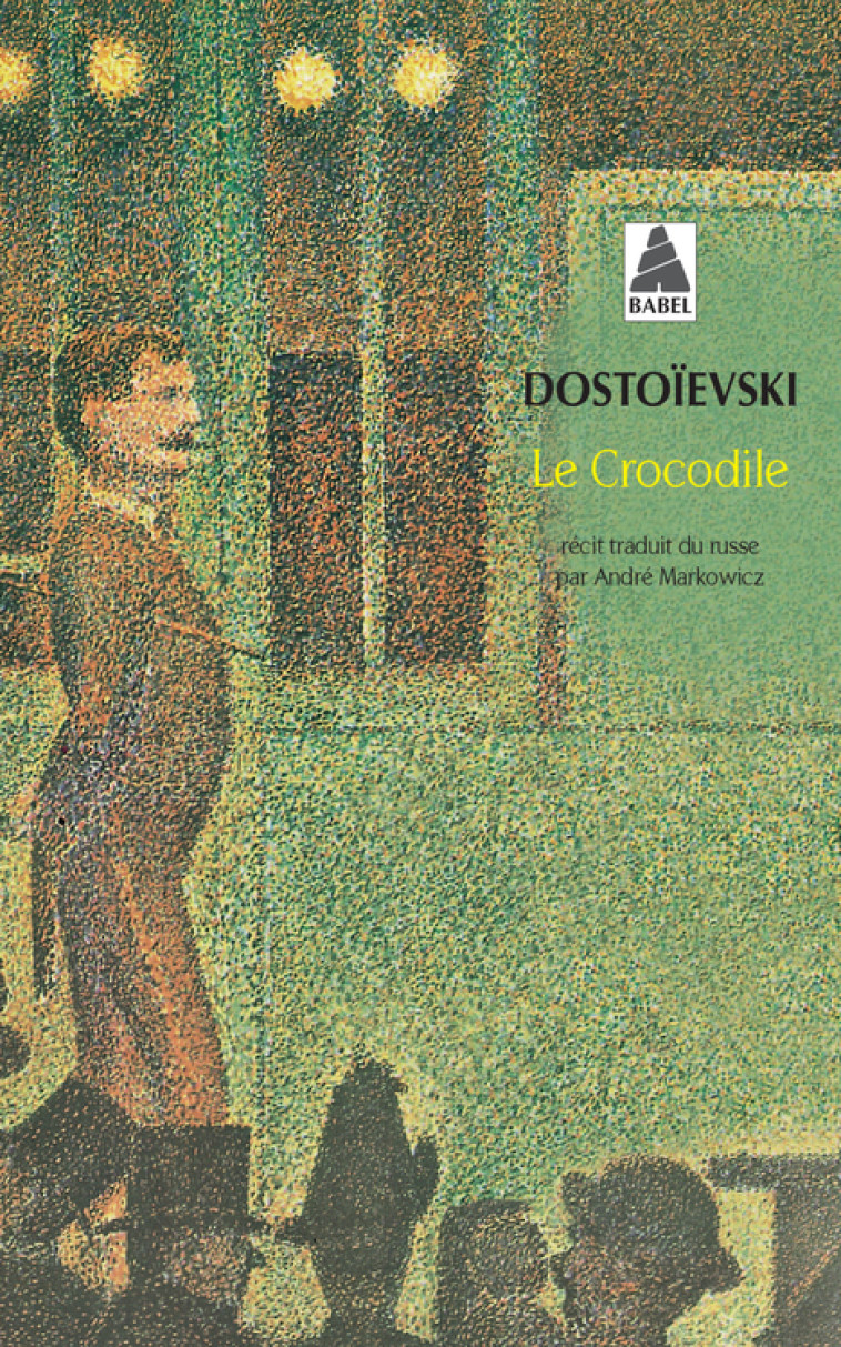 Le Crocodile - Fédor Dostoïevski - ACTES SUD