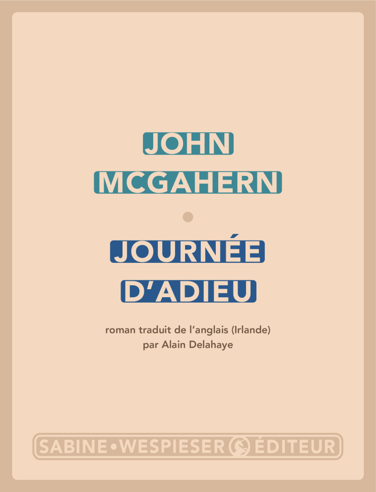 Journée d'adieu - John McGahern - SABINE WESPIESE