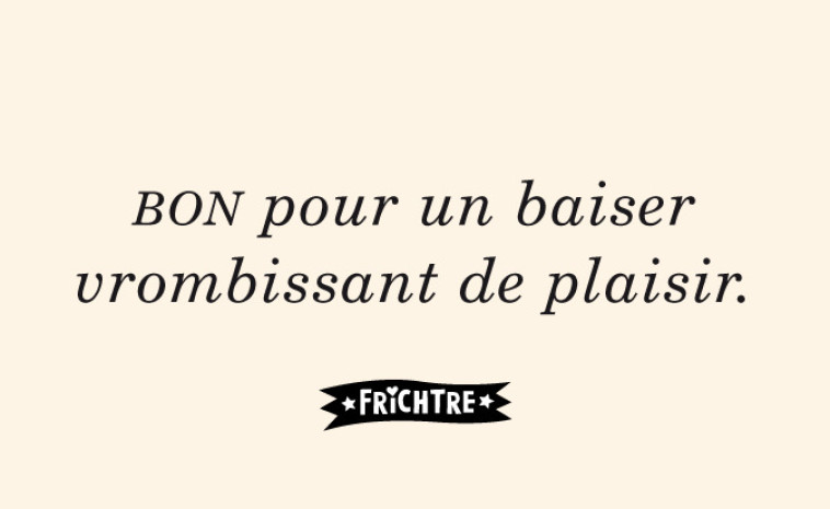 BONS Baisers Saveur Routière - Serge Morinbedou - FRICHTRE