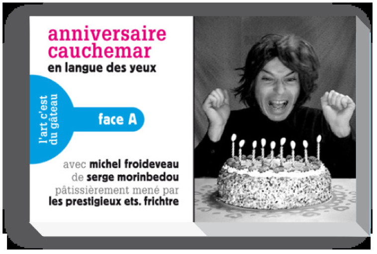 ANNiVERSAiRE cauchemar / GÂTEAU cauchemar - Serge Morinbedou - FRICHTRE