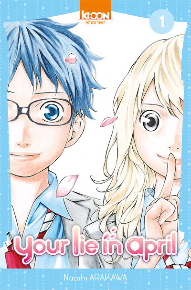 Your Lie in April T01 - Naoshi Arakawa - KI-OON