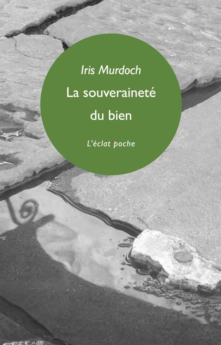 La souveraineté du bien - Iris Murdoch - ECLAT