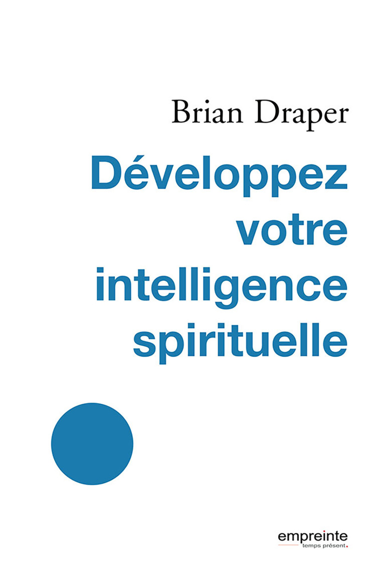 Développez votre intelligence spirituelle - Brian Draper - EMPREINTE TEMPS