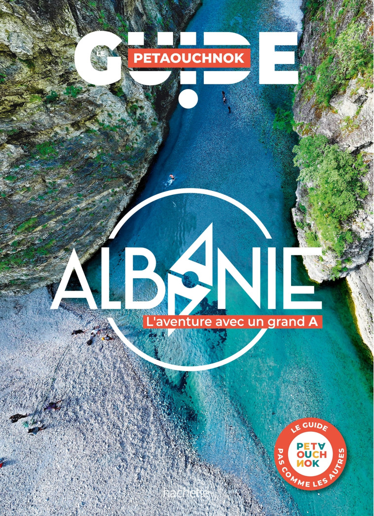 Albanie guide Petaouchnok - Raphaël De Casabianca - HACHETTE TOURI