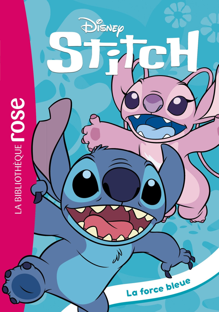 Stitch ! 11 - La force bleue -  Disney - HACHETTE JEUN.