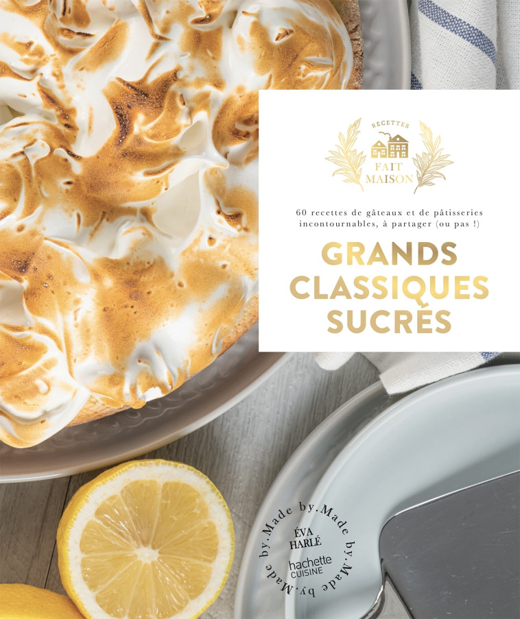 Grands classiques sucrés - Eva Harlé - HACHETTE PRAT