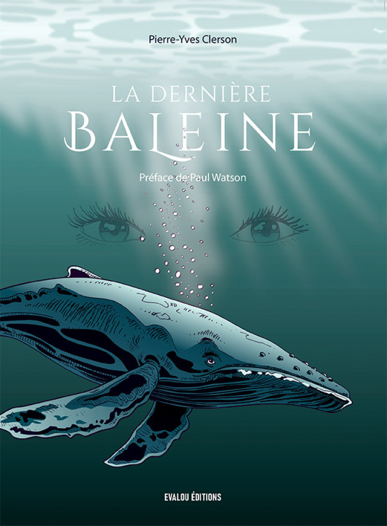 La Dernière Baleine - PIERRE-YVES CLERSON - EVALOU