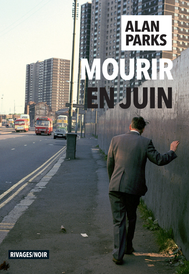 Mourir en juin - Alan Parks - RIVAGES