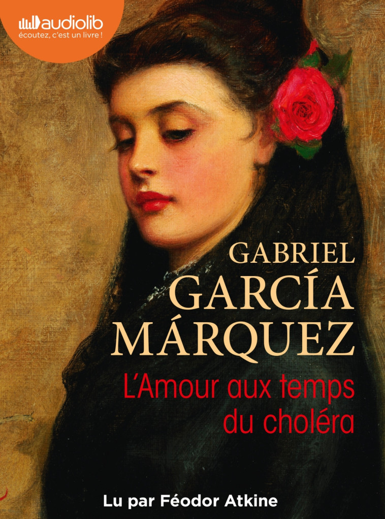 L'Amour aux temps du choléra - Gabriel García Márquez - AUDIOLIB