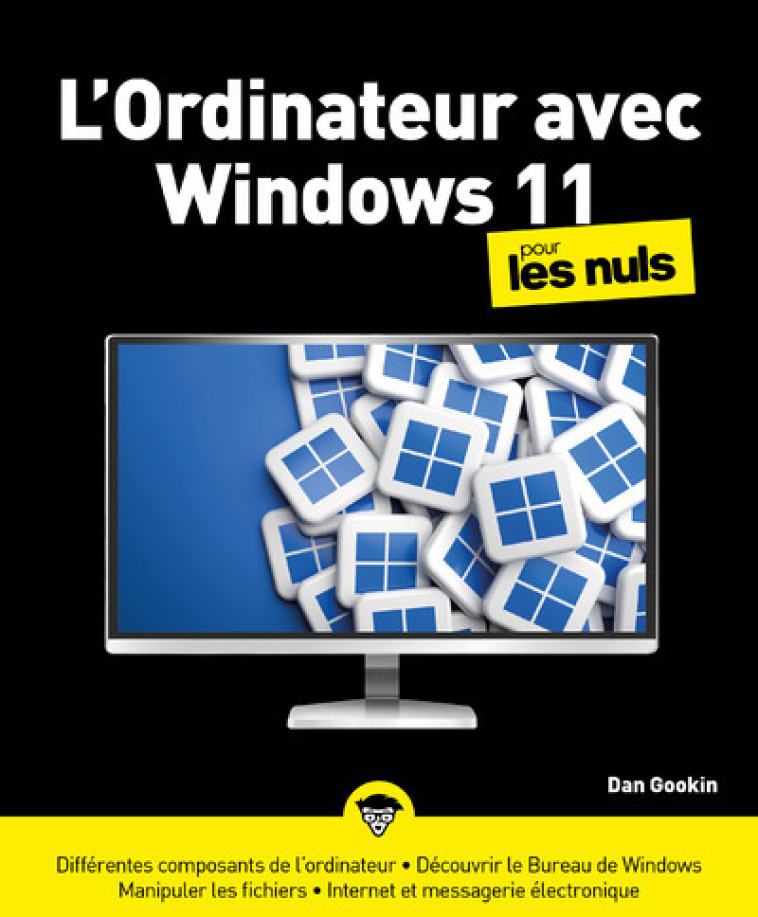 L'ordinateur avec Windows 11 pour les Nuls - Dan Gookin - POUR LES NULS