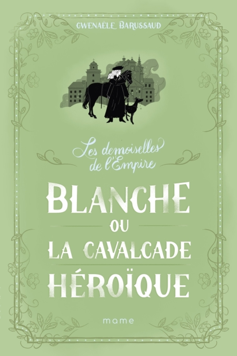 Blanche ou la cavalcade héroïque - Gwenaele Barussaud-Robert - MAME