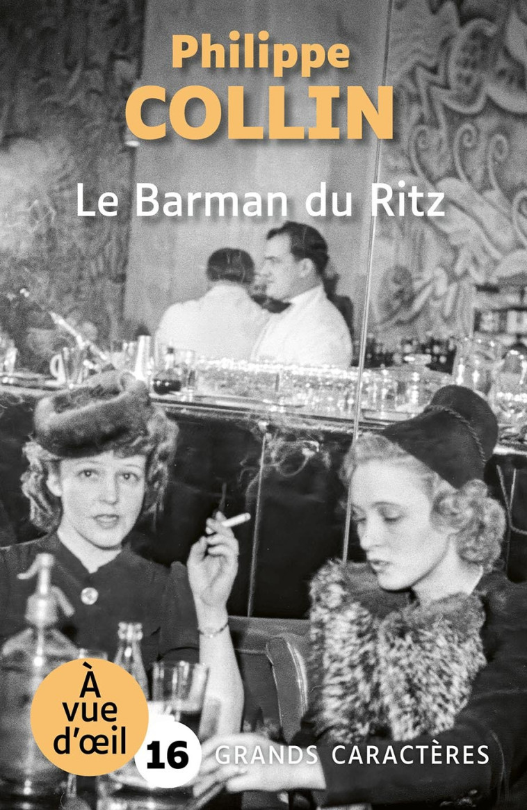 LE BARMAN DU RITZ - Philippe Collin - A VUE D OEIL