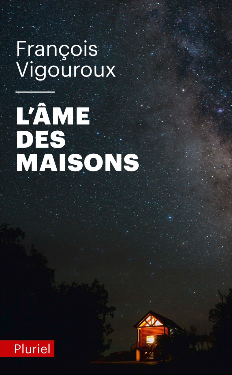 L'âme des maisons - François Vigouroux - PLURIEL