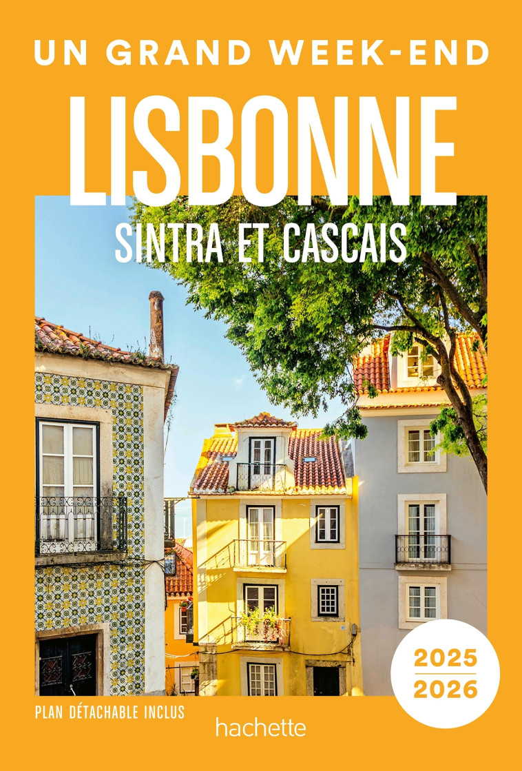 Lisbonne Un Grand Week-end -   - HACHETTE TOURI