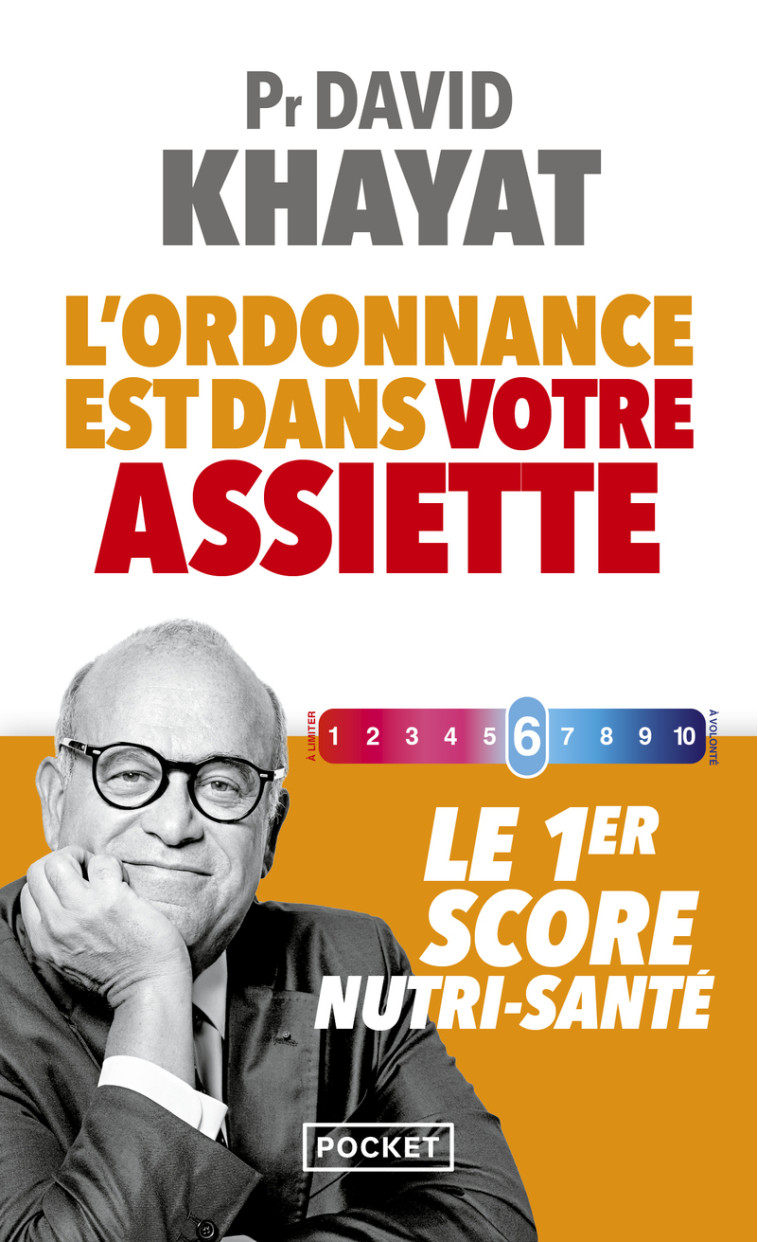 L'ordonnance est dans votre assiette ! - Le 1er score nutri-santé - David Khayat - POCKET