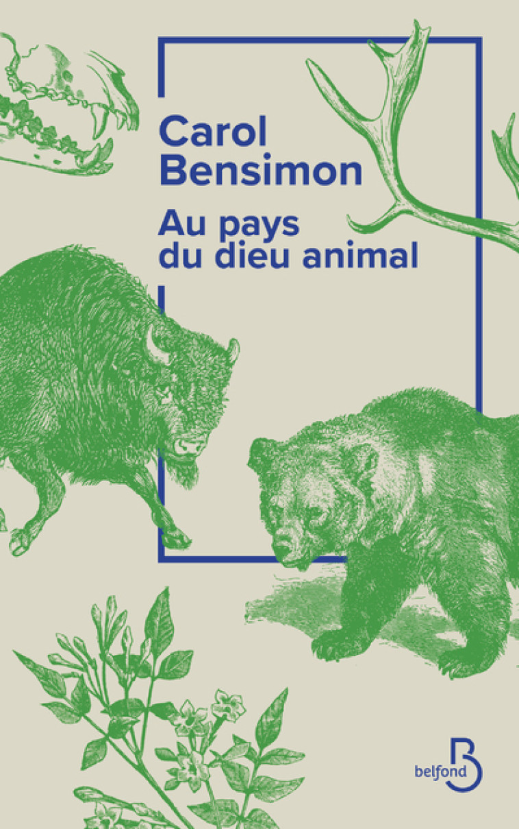 Au pays du dieu animal - Carol Bensimon - BELFOND