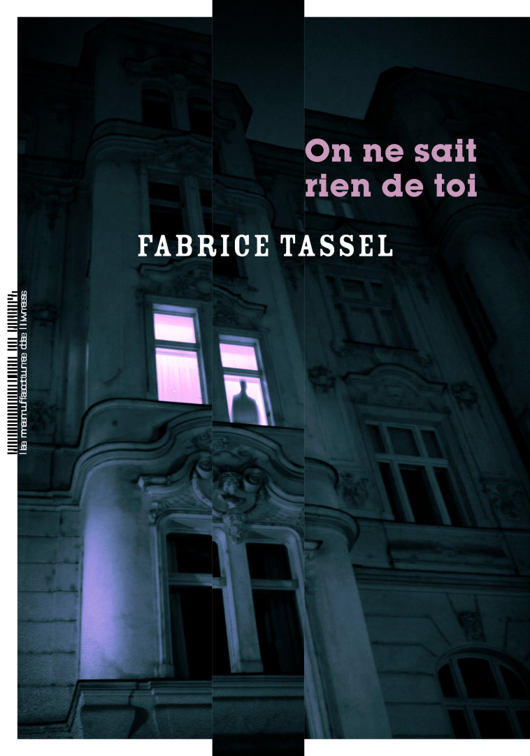 On ne sait rien de toi - Fabrice Tassel - MANUFACTURE LIV