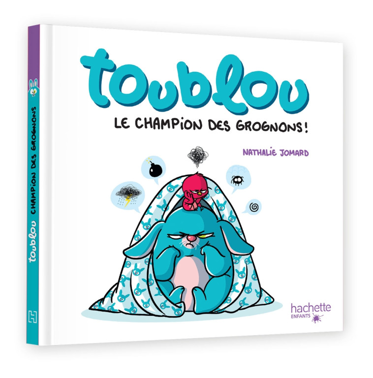 Toublou - Champion des grognons - Nathalie Jomard - HACHETTE ENFANT